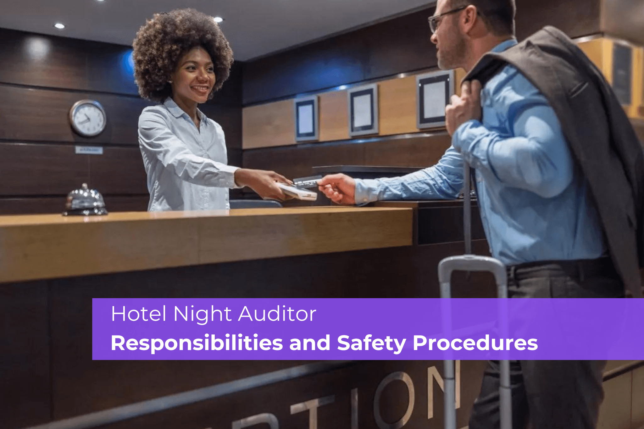 Hotel Night Auditor Responsibilities and Safety Procedures | ROAR