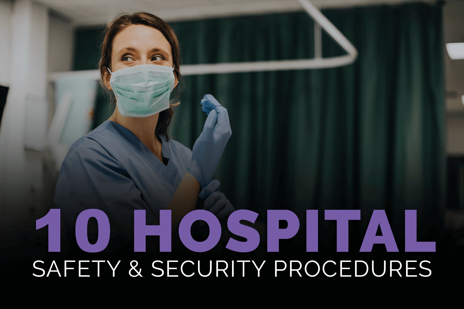 10 Hospital Safety & Security Procedures