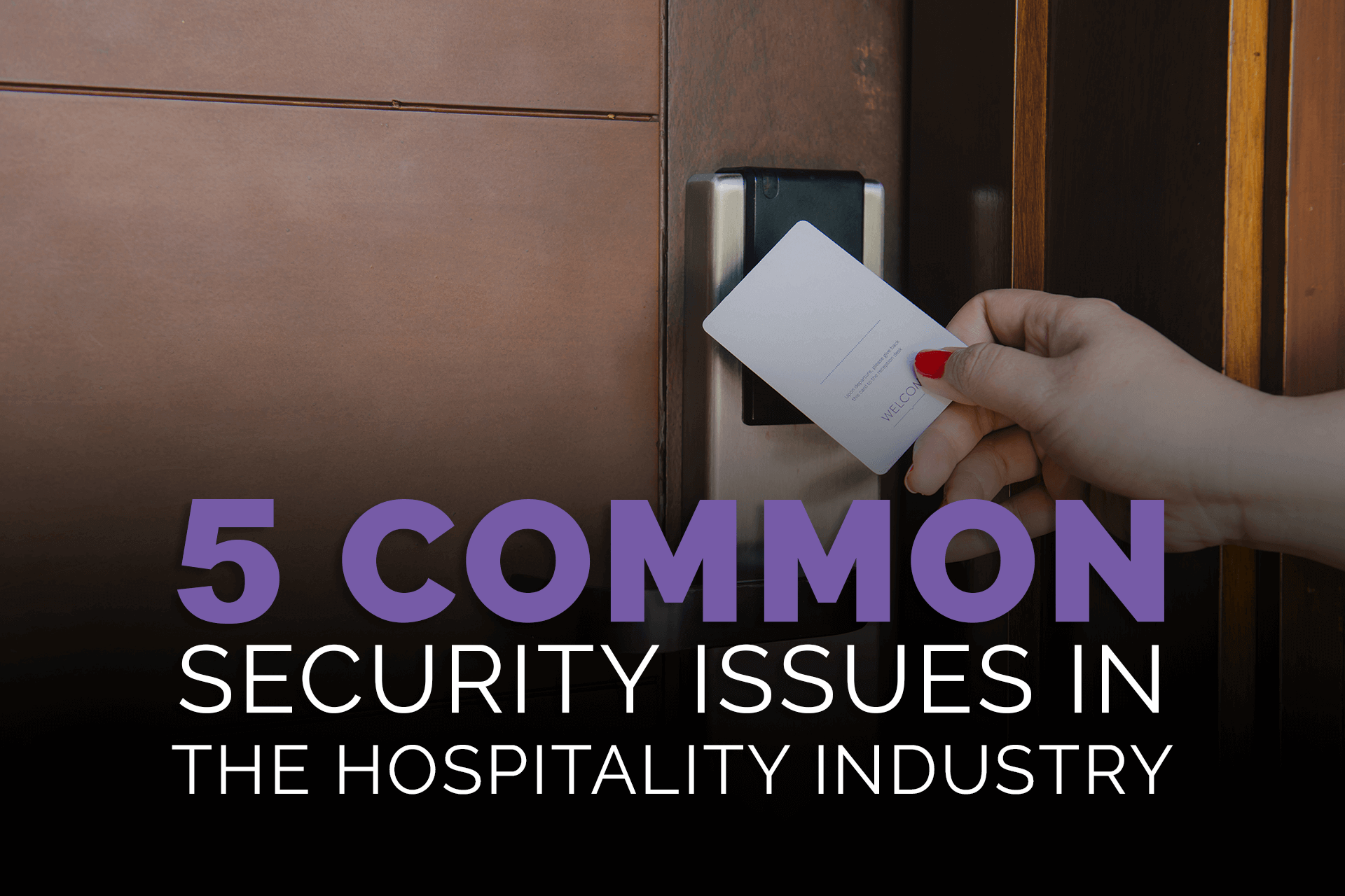 5 Common Security Issues in the Hospitality Industry