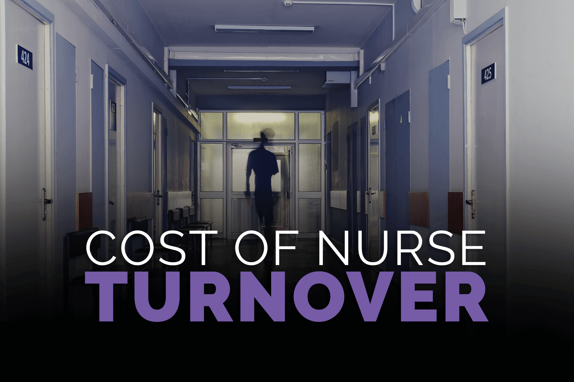 The Cost of Nurse Turnover