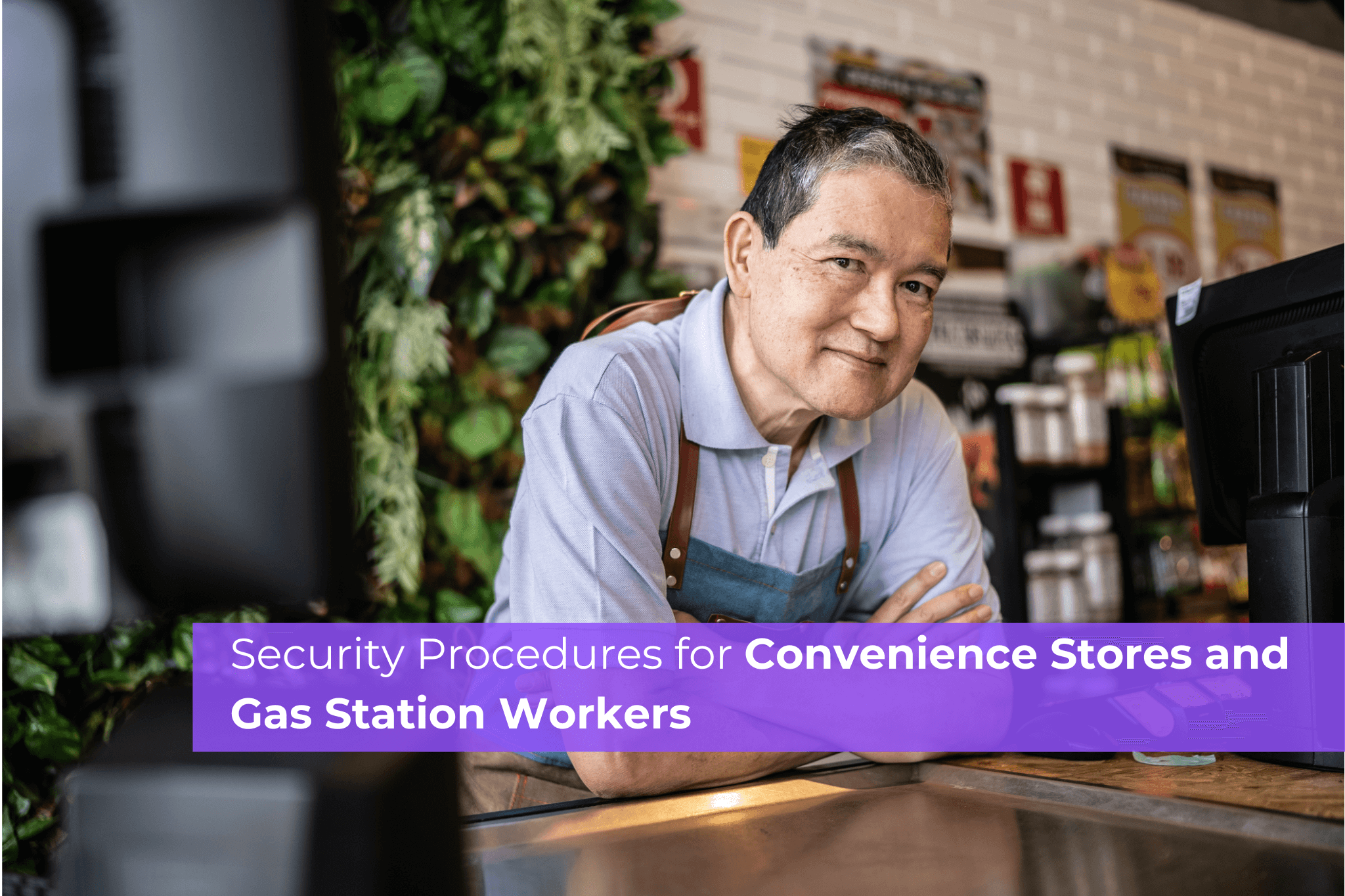 Security Procedures for Convenience Store and Gas Station Workers